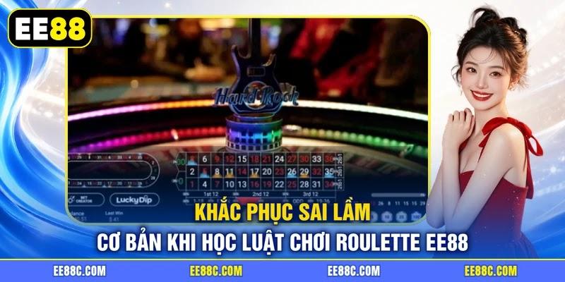 Khắc phục sai lầm cơ bản khi học luật chơi Roulette EE88 Khắc phục sai lầm cơ bản khi học luật chơi Roulette EE88